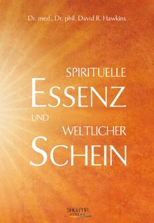 Spirituelle Essenz und weltlicher Schein