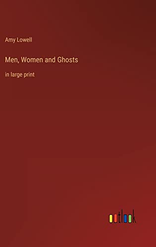 Men, Women and Ghosts: in large print