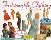 Fashionable Clothing From the Sears Catalogs: Mid-1960s (A Schiffer Book for Collectors)
