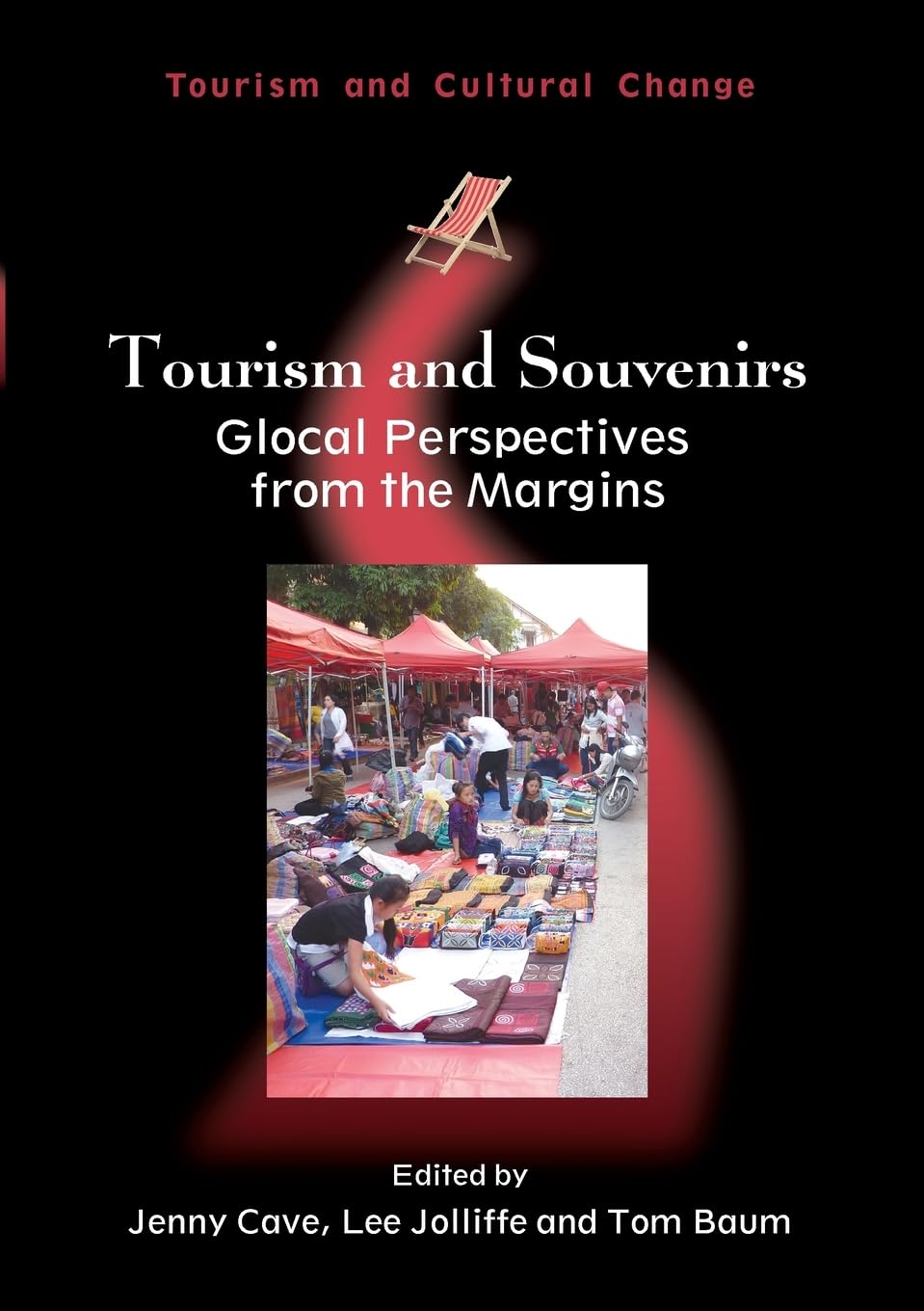 Tourism and Souvenirs: Glocal Perspectives from the Margins (Tourism and Cultural Change, 33)