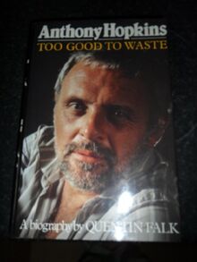 Anthony Hopkins: Too Good to Waste