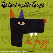 Les tout-petits loups du jazz : un livre, un CD