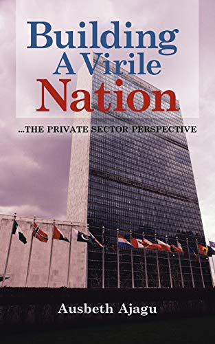 Building A Virile Nation: ...The Private Sector Perspective