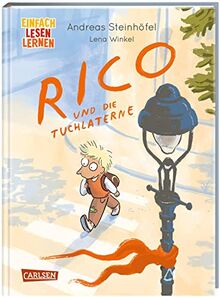 Rico und die Tuchlaterne: Einfach Lesen Lernen | Prequel der erfolgreichen Rico & Oskar-Reihe von Andreas Steinhöfel für Leseanfänger*innen ab 6 Jahren