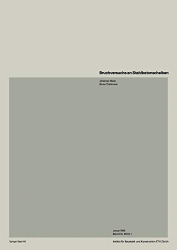 Bruchversuche an Stahlbetonscheiben (Institut für Baustatik. Versuchsberichte)