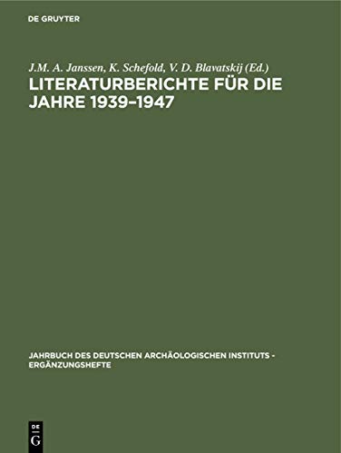 Literaturberichte für die Jahre 1939–1947 (Jahrbuch des Deutschen Archäologischen Instituts - Ergänzungshefte, 16)