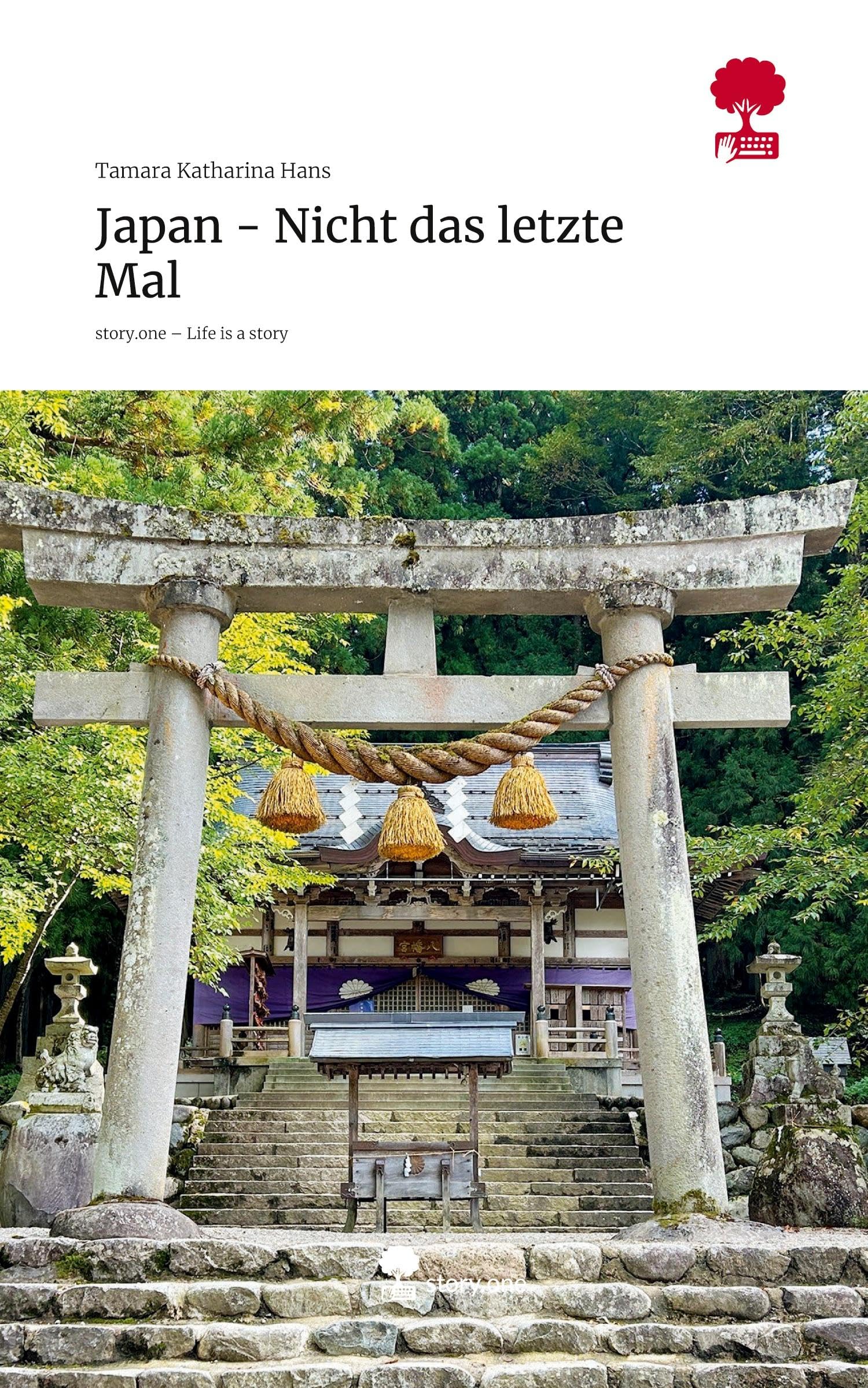 Japan - Nicht das letzte Mal. Life is a Story - story.one