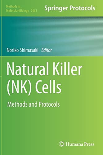 Natural Killer (NK) Cells: Methods and Protocols (Methods in Molecular Biology, 2463, Band 2463)