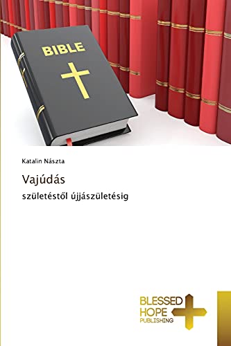Vajúdás: születéstol újjászületésig
