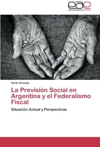 La Previsión Social en Argentina y el Federalismo Fiscal: Situación Actual y Perspectivas