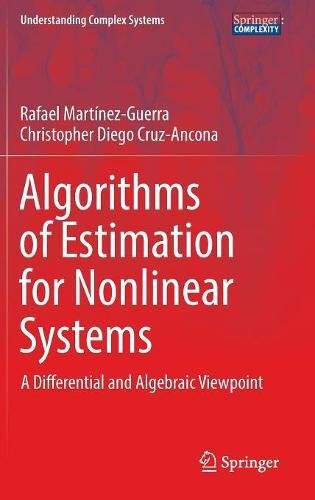 Algorithms of Estimation for Nonlinear Systems: A Differential and Algebraic Viewpoint (Understanding Complex Systems)