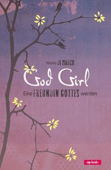 God Girl - Eine Freundin Gottes werden