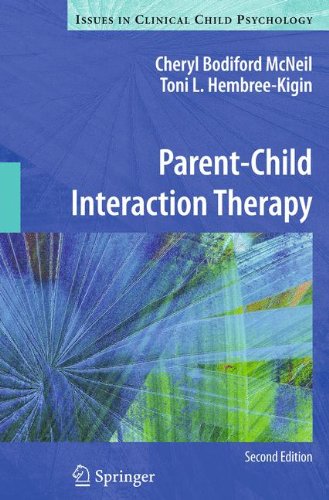 Parent-Child Interaction Therapy (Issues in Clinical Child Psychology)