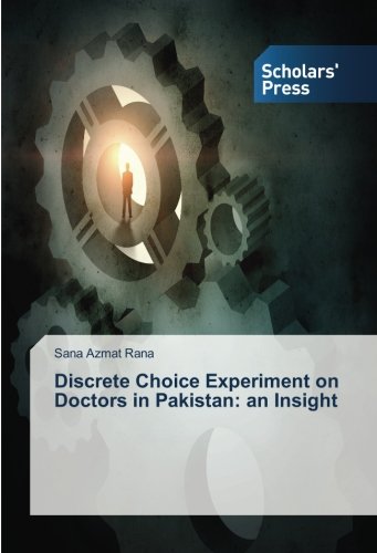 Discrete Choice Experiment on Doctors in Pakistan: an Insight