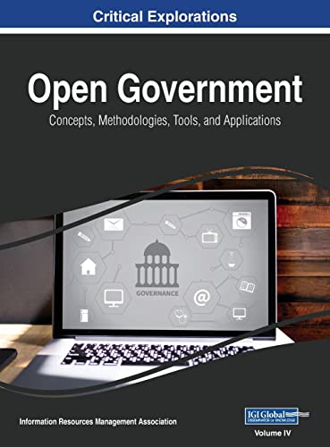 Open Government: Concepts, Methodologies, Tools, and Applications, VOL 4