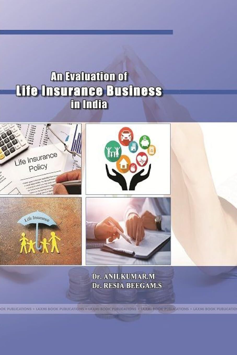 An Evaluation of Life Insurance Business in India