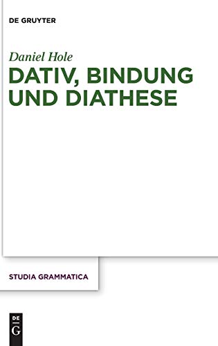 Dativ, Bindung und Diathese (Studia grammatica, Band 78)