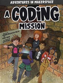 A Coding Mission (Adventures in Makerspace)