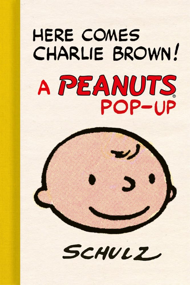 Schulz, Charles M. Here Comes Charlie Brown! A Peanuts Pop-Up