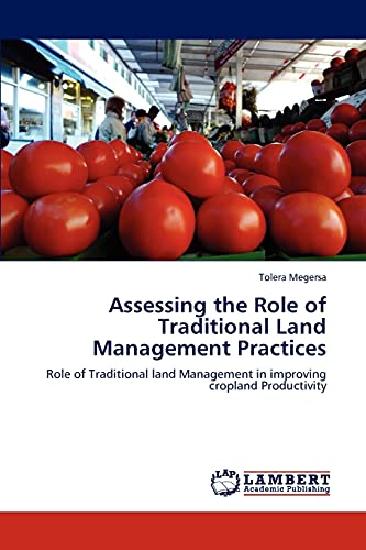 Assessing the Role of Traditional Land Management Practices: Role of Traditional land Management in improving cropland Productivity