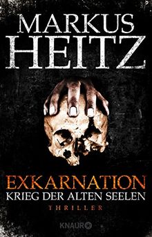 Exkarnation - Krieg der Alten Seelen: Thriller