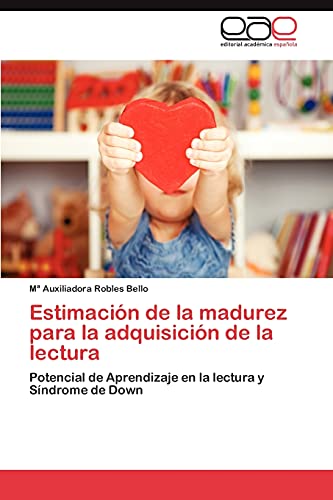 Estimación de la madurez para la adquisición de la lectura: Potencial de Aprendizaje en la lectura y Síndrome de Down