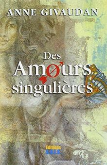 Des amours singulières