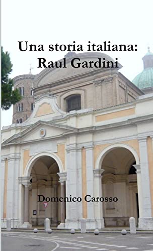 Una storia italiana: Raul Gardini