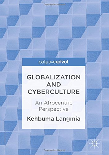 Globalization and Cyberculture: An Afrocentric Perspective