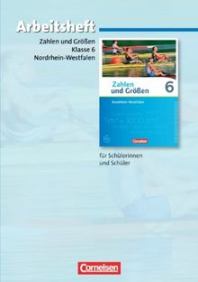 Zahlen und Größen - Nordrhein-Westfalen Kernlehrpläne - Ausgabe 2013: 6. Schuljahr - Arbeitsheft mit eingelegten Lösungen