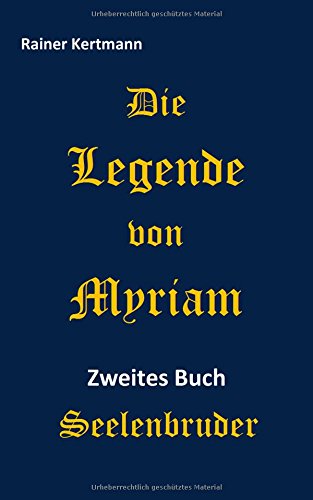 Die Legende von Myriam: Seelenbruder