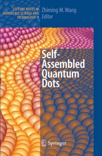 Self-Assembled Quantum Dots (Lecture Notes in Nanoscale Science and Technology, Band 1)
