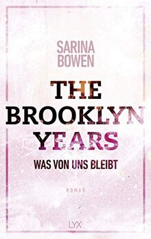 The Brooklyn Years - Was von uns bleibt (Brooklyn-Years-Reihe, Band 1)