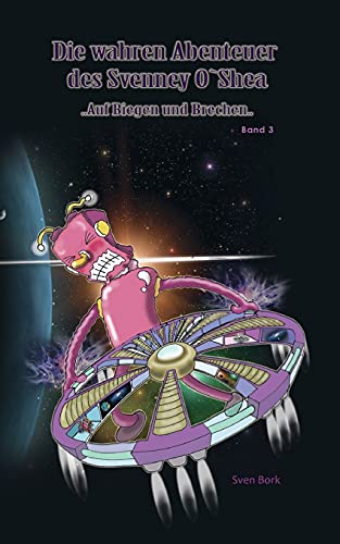 Auf Biegen und Brechen: die wahren Abenteuer des Svenney O´Shea