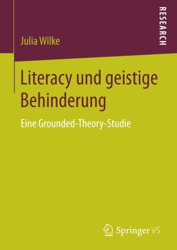 Literacy und geistige Behinderung: Eine Grounded-Theory-Studie
