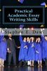 Practical Academic Essay Writing Skills: An International ESL Students English Essay Writing Book (Academic Writing Skills)