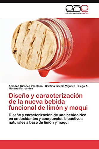 Diseño y caracterización de la nueva bebida funcional de limón y maqui: Diseño y caracterización de una bebida rica en antioxidantes y compuestos bioactivos naturales a base de limón y maqui