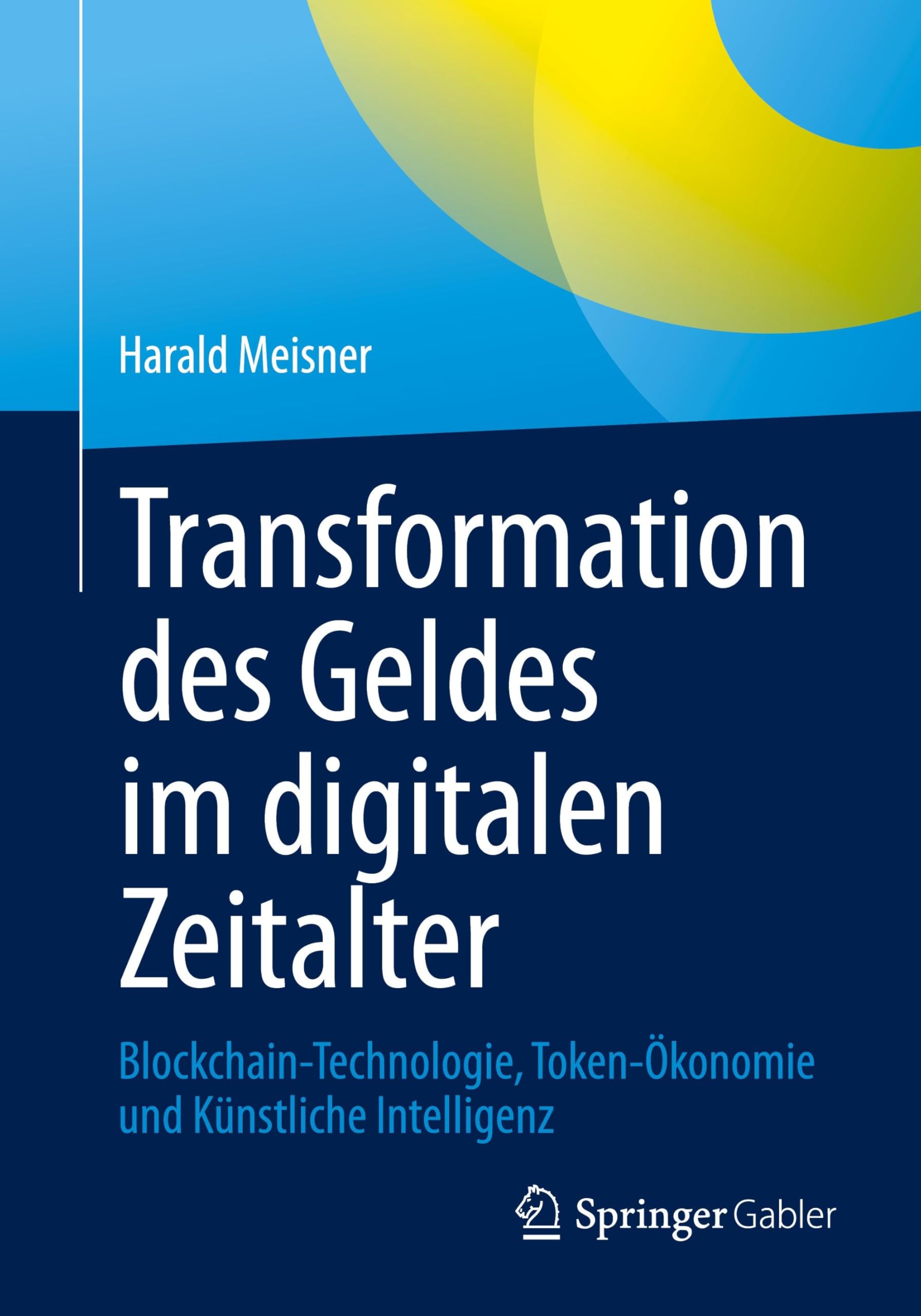 Transformation des Geldes im digitalen Zeitalter: Blockchain-Technologie, Token-Ökonomie und Künstliche Intelligenz
