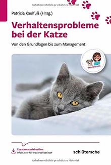 Verhaltensprobleme bei der Katze: Von den Grundlagen bis zum Management, Zusatzmaterial online: Infoblätter für Patientenbesitzer. (Reihe TFA-Wissen)