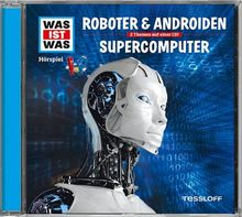 Folge 07: Roboter & Androiden/Supercomputer