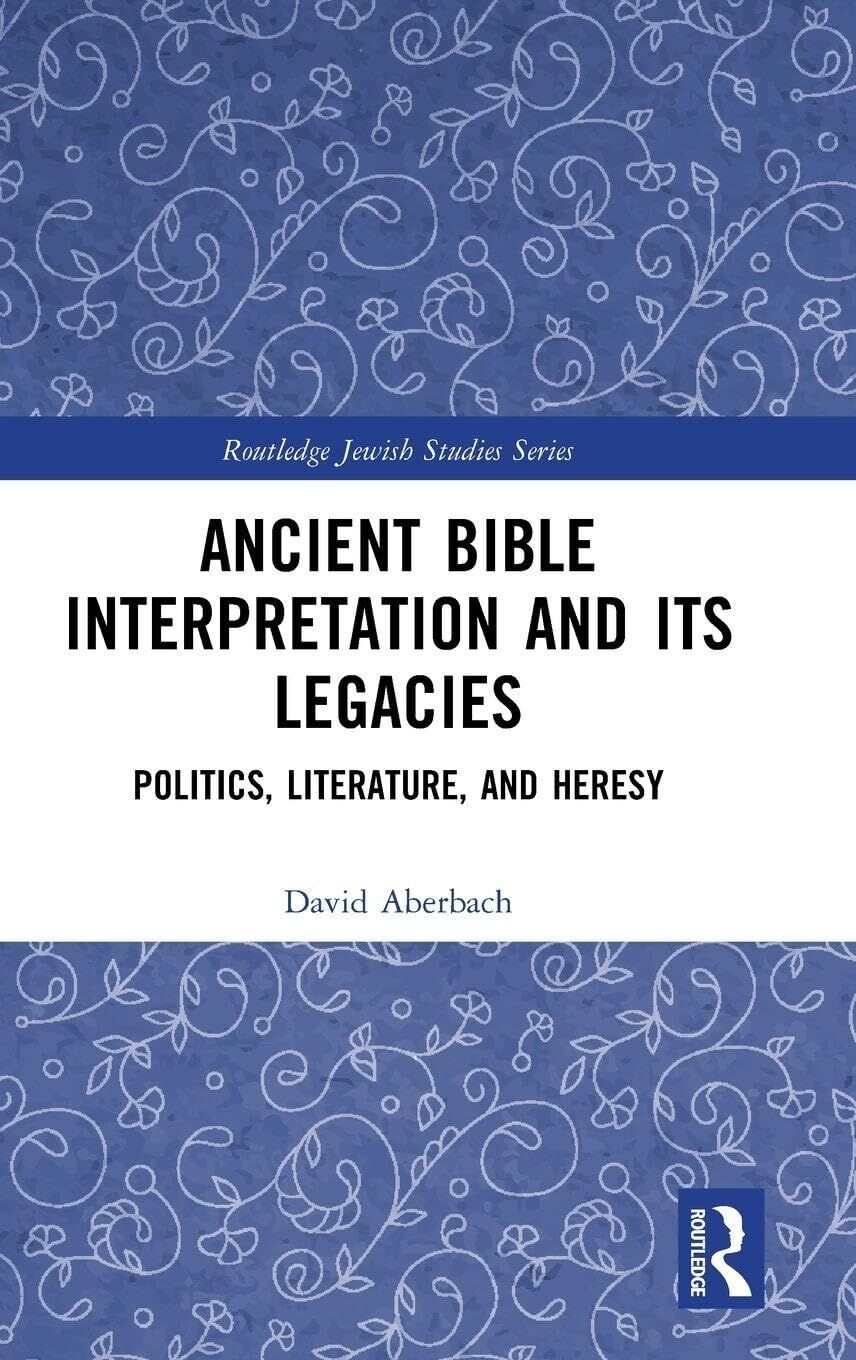 Ancient Bible Interpretation and its Legacies