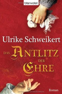 Das Antlitz der Ehre: Roman