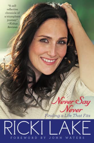 Never Say Never: Finding a Life That Fits