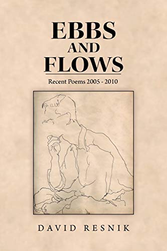 Ebbs and Flows: Present Poems 2005 - 2010