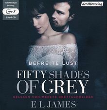 Fifty Shades of Grey. Befreite Lust: Band 3