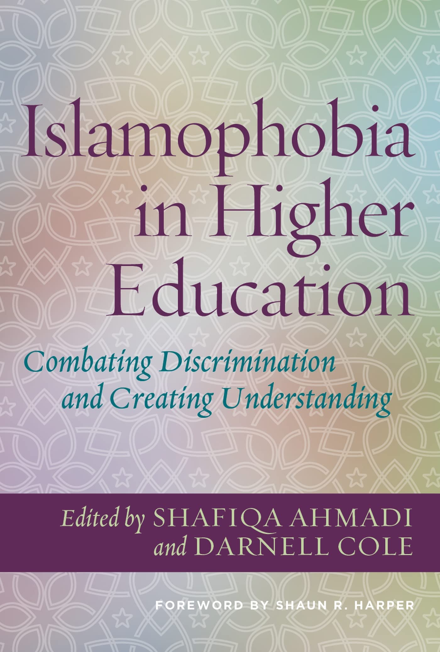Islamophobia in Higher Education: Combating Discrimination and Creating Understanding