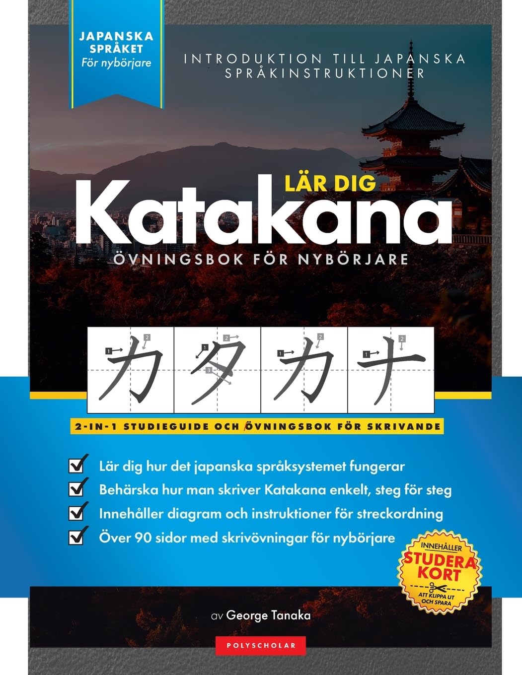 Lär dig Katakana– Japanska för nybörjare: En enkel steg-för-steg-studieguide och övn: En enkel, steg-för-steg-studieguide och övningsbok i skrivning: ... (Grundläggande Japanska Böcker, Band 2)