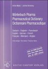 Wörterbuch Pharma. Deutsch Englisch Französisch