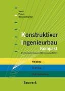 Konstruktiver Ingenieurbau kompakt: Formelsammlung und Bemessungshilfen. Holzbau, Stahlbau, Stahlbetonbau