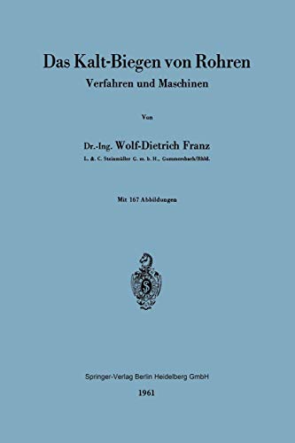 Das Kalt-Biegen von Rohren: Verfahren und Maschinen (German Edition)